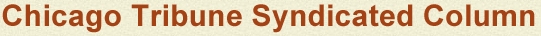 Chicago Tribune Syndicated Column